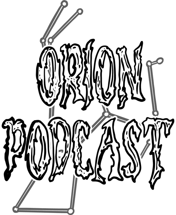 Orion Podcast